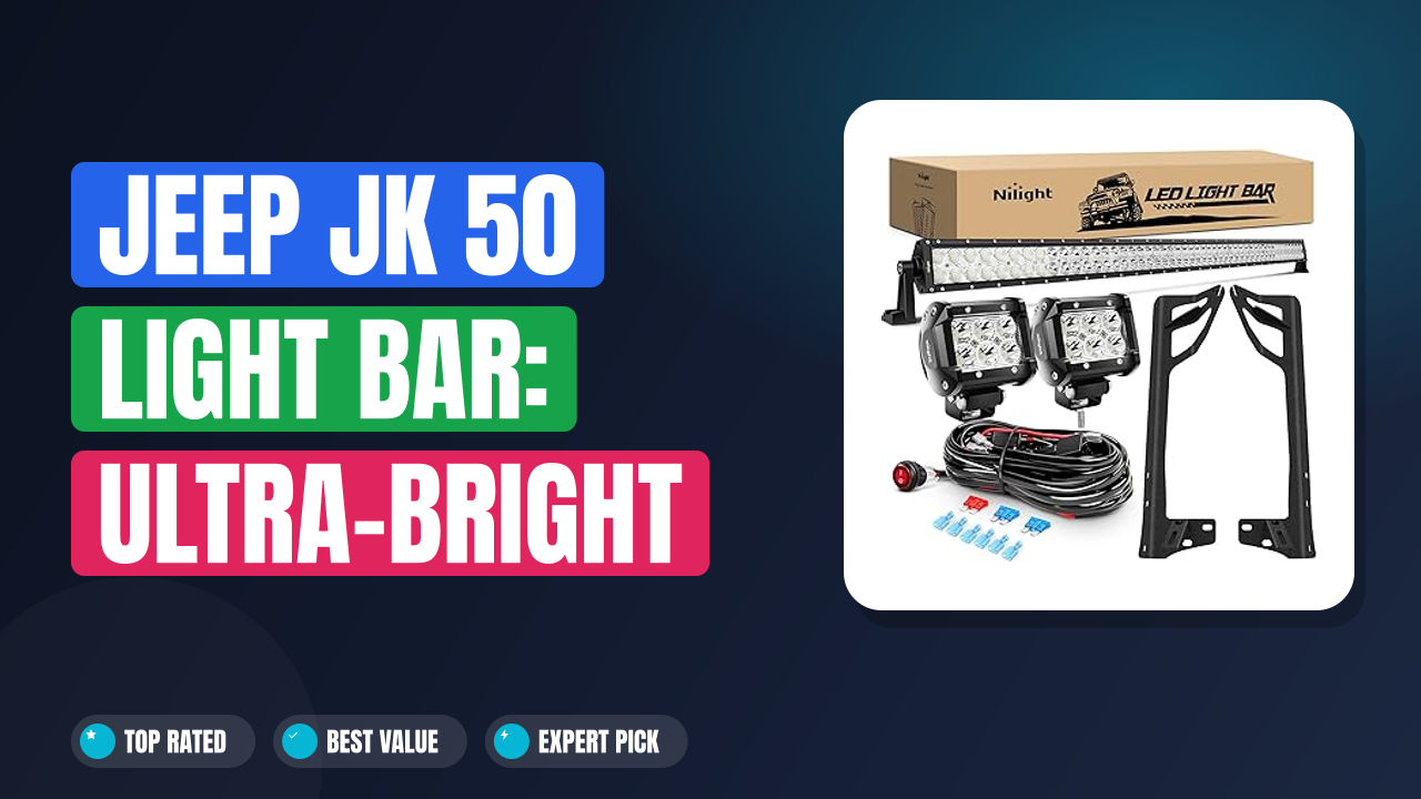 Jeep JK 50 Light Bar: Ultra-Bright Off-Road Night Lighting
