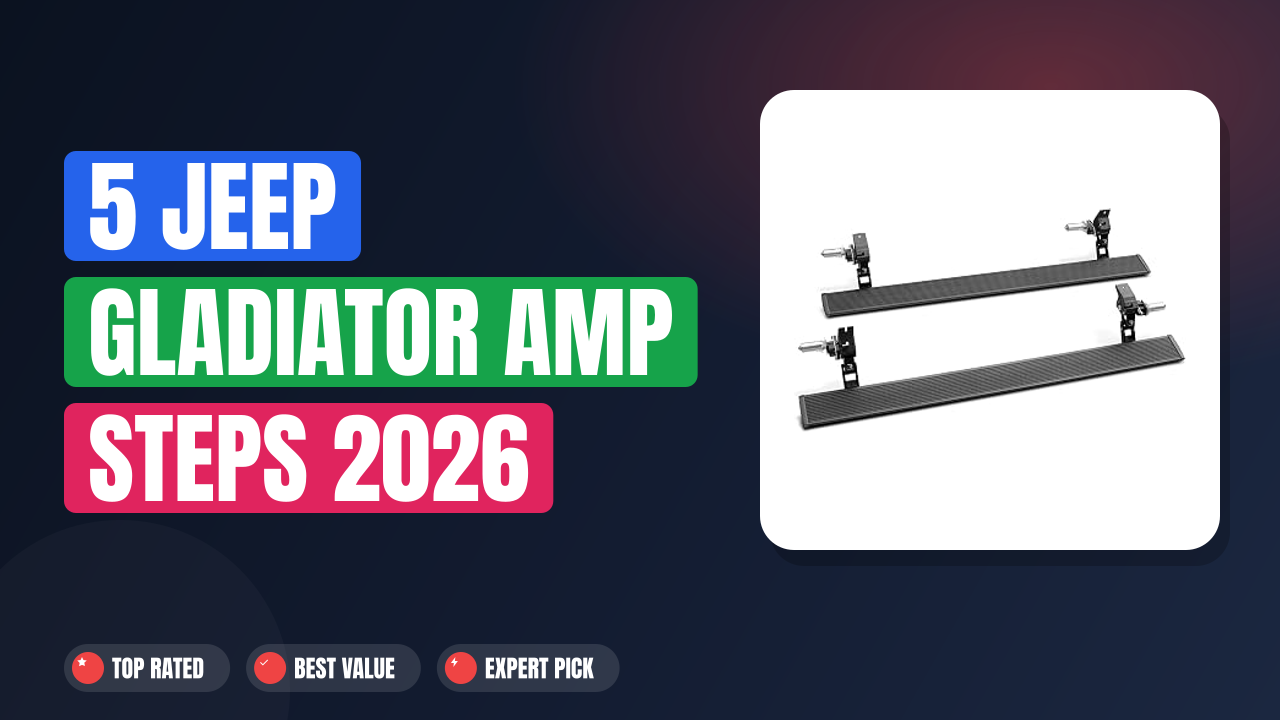 5 Jeep Gladiator Amp Steps 2026