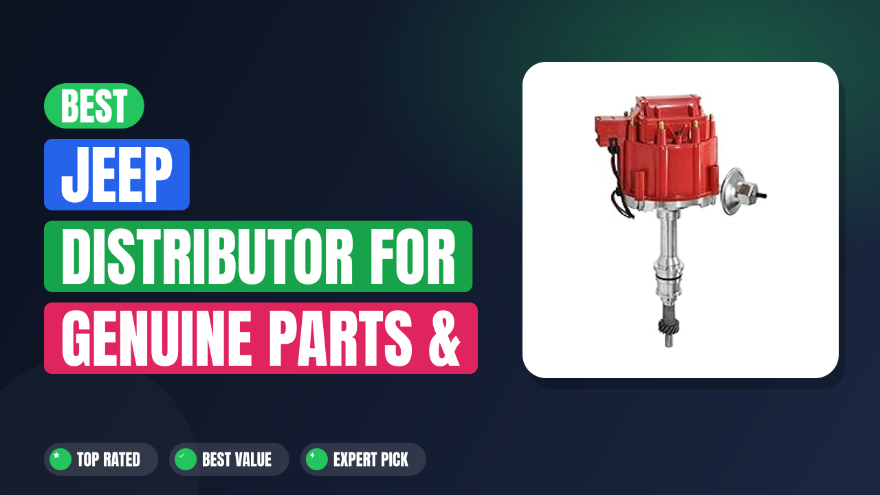 Best Jeep Distributor for Genuine Parts & Fast Service 2026